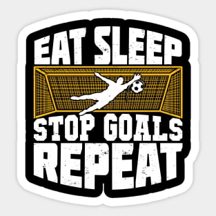 Eat Sleep Stop Goals Repeat Soccer Goalkeeper Gift Sticker